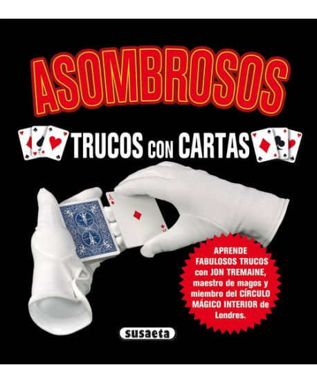 Asombrosos trucos con cartas (Magia para todos)