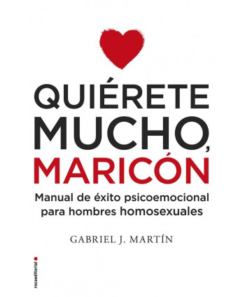 Quiérete mucho, maricón...