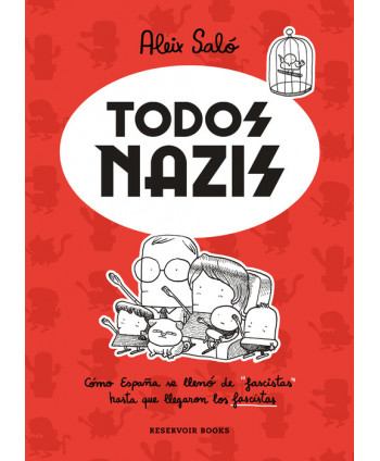 TODOS NAZIS Cómo España se...