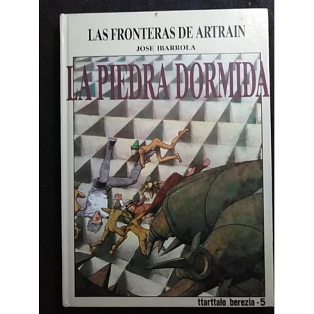 LA PIEDRA DORMIDA / LAS FRONTERAS DE ARTRAIN