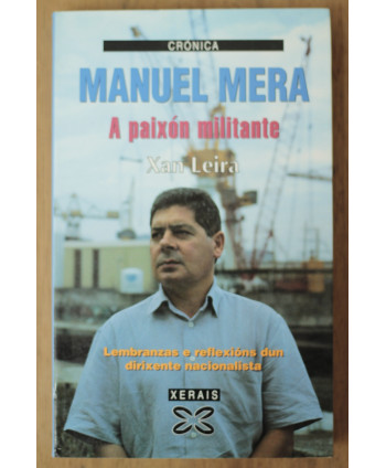 Manuel Mera a paixón militante