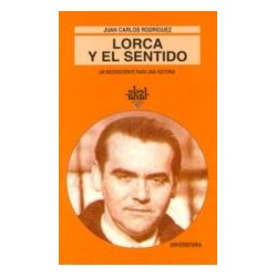 Lorca y el sentido: Un...