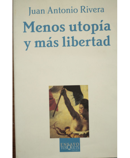 Menos utopía y más libertad