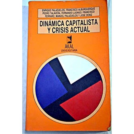 Dinámica capitalista y crisis actual: La quiebra del modelo de acumulación de posguerra