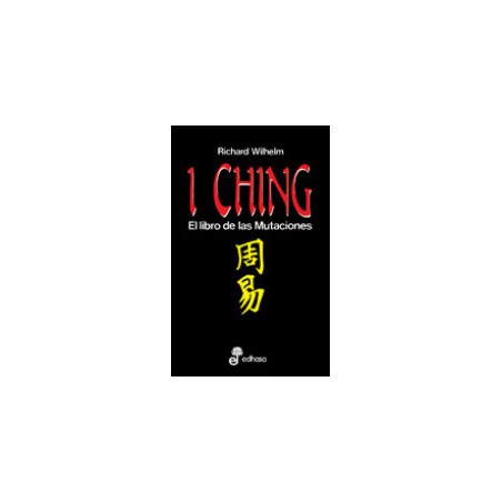 I Ching: El libro de las mutaciones