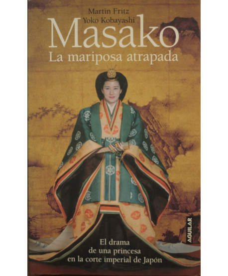 Masako La mariposa atrapada