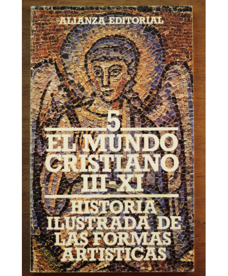 El mundo cristiano III-XI, Historia ilustrada de las formas artísticas