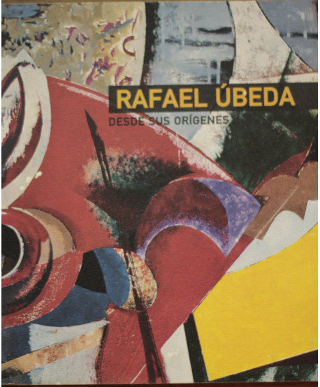 Rafael Úbeda Desde sus orígenes