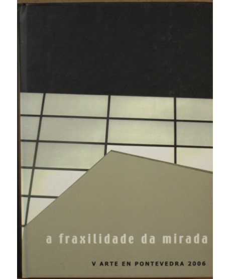 A fraxilidade da mirada