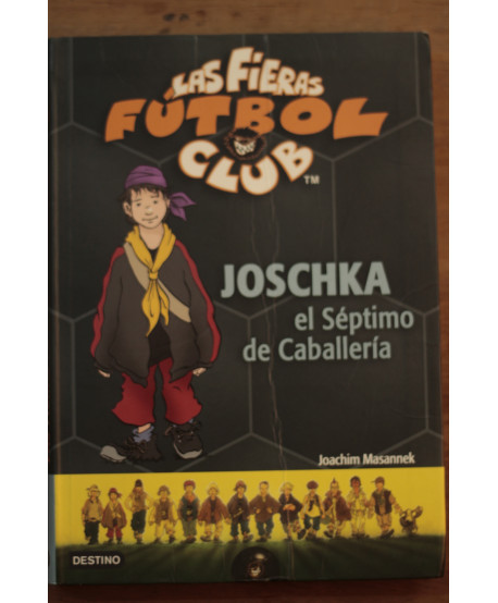 Las fieras del fútbol club 9 Joschka el Séptimo de Caballería