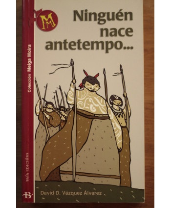 Ninguén nace ante tempo