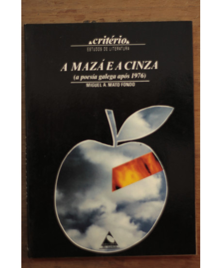 A mazá e a cinza (a poesía galega após 1976)