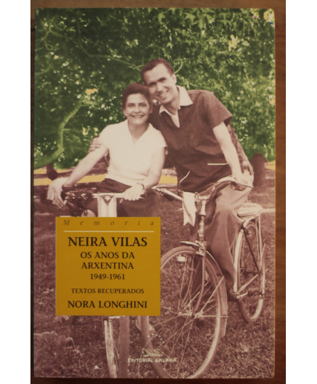 Neira Vilas Os anos da Arxentina 1949-1961 Textos recuperados