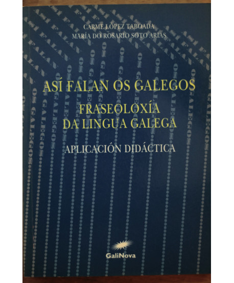 Así falan os galegos Fraseoloxía da lingua galega Aplicación didáctica