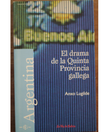 El drama de la quinta provincia gallega