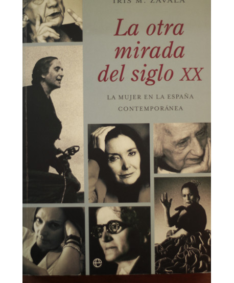 La otra mirada del S.XX La mujer en la España contemporánea