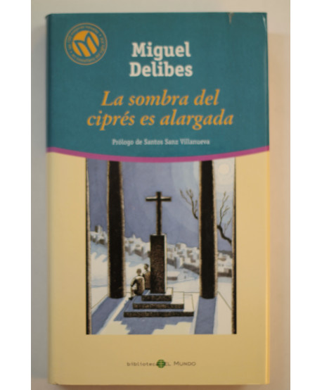 La sombra del ciprés es alargada