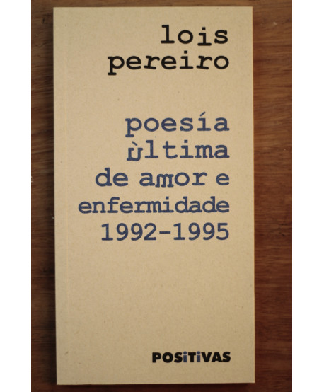 Poesía última de amor e enfermidade 1991-1995