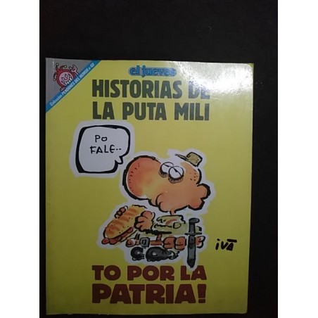 HISTORIAS DE LA PUTA MILI. Todo por la Patria